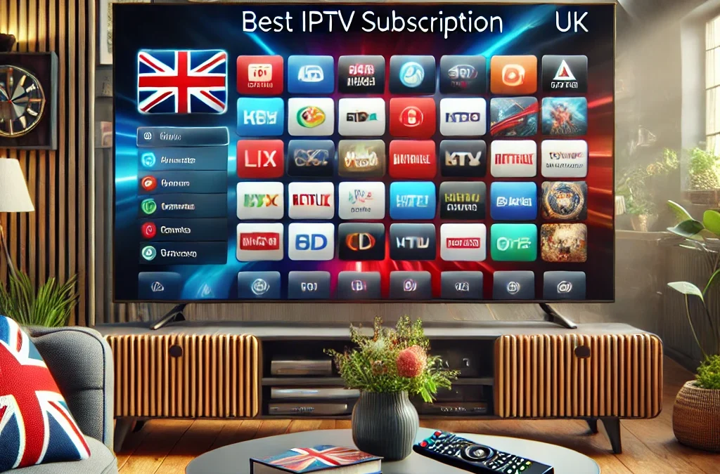 Best IPTV Subscription UK